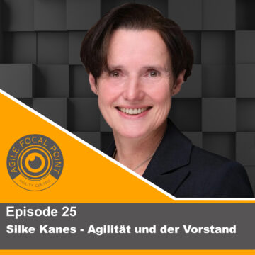 Thumbnail for Episode #25 – Silke Kanes – Agilität und der Vorstand